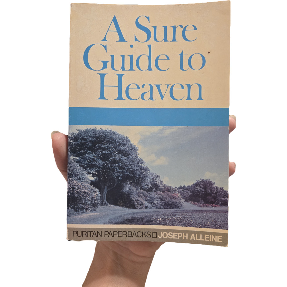 A Sure Guide to Heaven Joseph Alleine Puritan Paperbacks Banner of Truth